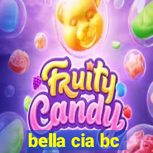 bella cia bc